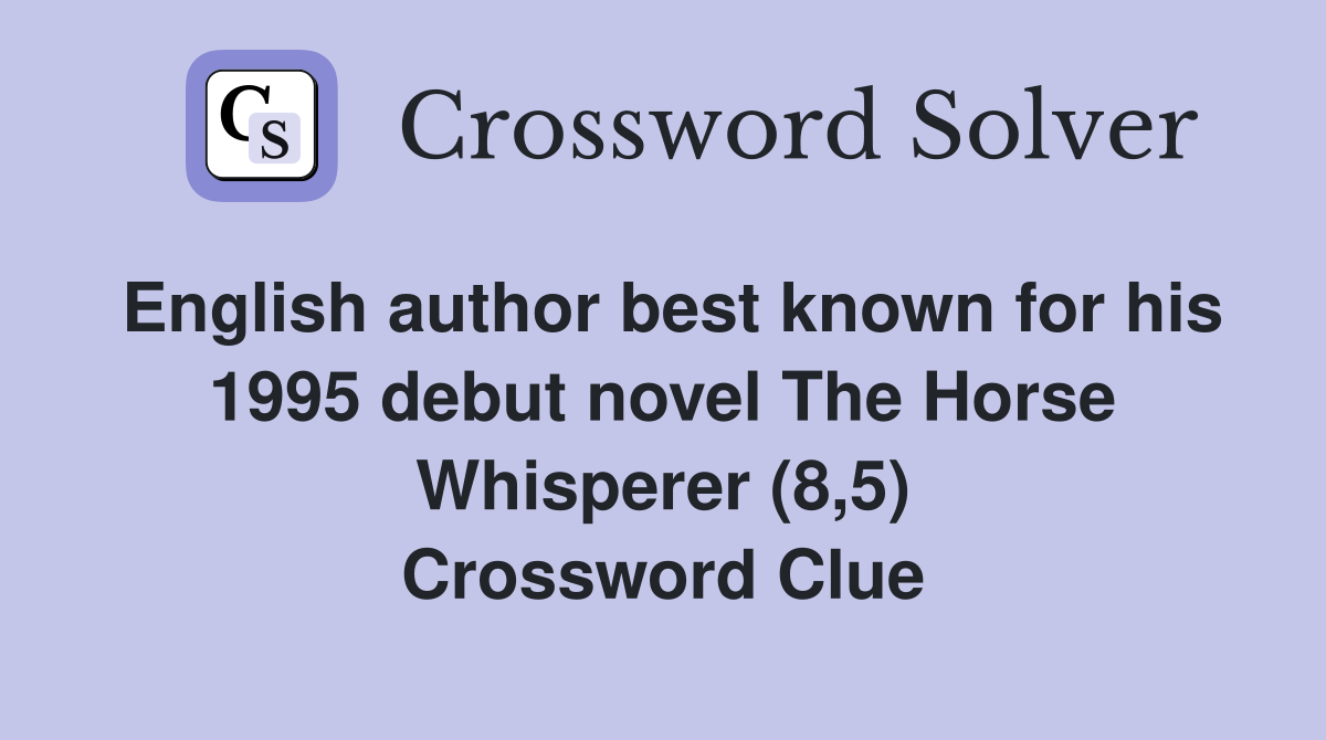 English author best known for his 1995 debut novel The Horse Whisperer